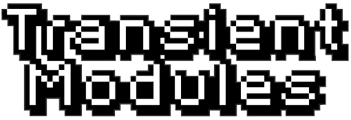 Transient Modules